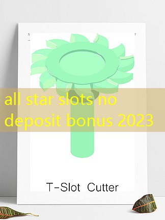 all star slots no deposit bonus 2023 all star slots no deposit bonus 2023